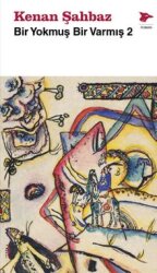 Bir Yokmuş Bir Varmış 2 - Alakarga Sanat Yayınları