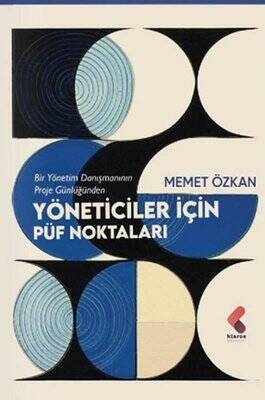 Bir Yönetim Danışmanının Proje Günlüğünden Yöneticiler İçin Püf Noktaları - 1