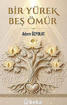 Bir Yürek Beş Ömür - 1