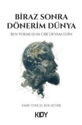 Biraz Sonra Dönerim Dünya - Kitapyurdu Doğrudan Yayıncılık (KDY)
