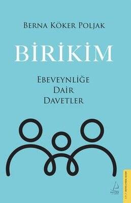 Birikim - Ebeveynliğe Dair Davetler - 1