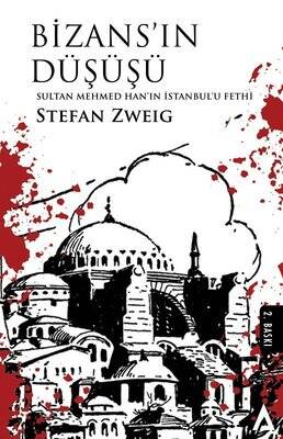 Bizans`ın Düşüşü - Sultan Mehmed Han`ın İstanbul`u Fethi - 1
