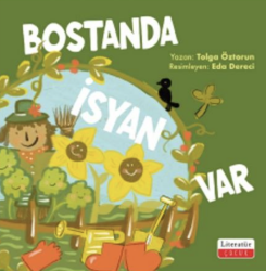 Bostanda İsyan Var - Literatür Yayınları