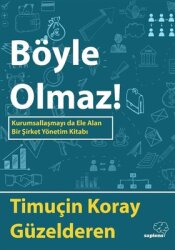 Böyle Olmaz! Kurumsallaşmayı da Ele Alan Bir Şirket Yönetim Kitabı - Sapiens