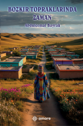 Bozkır Topraklarında Zaman - Amore Yayınları