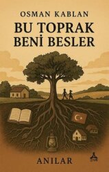 Bu Toprak Beni Besler-Anılar - Sonçağ Yayınları