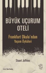 Büyük Uçurum Oteli - Frankfurt Okulu`ndan Yaşam Öyküleri Minotor Kitap - Minitor Kitap
