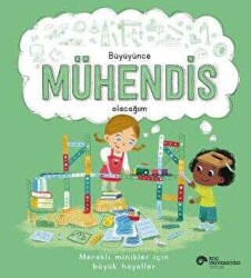 Büyüyünce Mühendis Olacağım - Marnie Willow - Koç Üniversitesi Yayınları