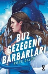 Buz Gezegeni Barbarları-Ruby Dixon,Dex yayınevi - Dex Yayınevi
