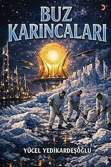 Buz Karıncaları - 1