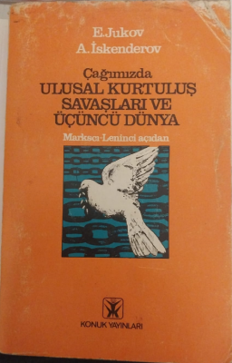 Çağımızda Ulusal Kurtuluş Savaşları ve Üçüncü Dünya/Marksçı- Leninci Açıdan - 1
