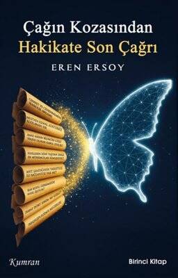 Çağın Kozasından Hakikate Son Çağrı - Birinci Kitap - 1