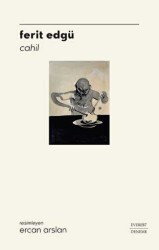 Cahil - Ferit Edgü - Everest Yayınları