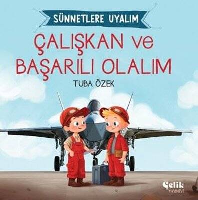 Çalışkan ve Başarılı Olalım - Sünnetlere Uyalım - 1