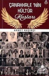 Çanakkale'nin Kültür Kuşları - Ahmet Kaşıkçı - Almina Kitap