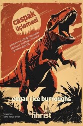 Caspak Üçlemesi: Zamanın Unuttuğu Topraklar / Zamanın Unuttuğu İnsanlar / Zamanın Dışında - Edgar Rice Burroughs - Fihrist