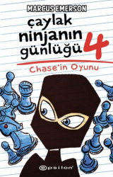 Çaylak Ninja’nın Günlüğü 4- Chase’in Oyunu - Epsilon Yayınevi 
