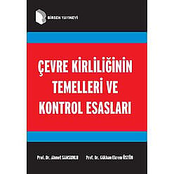 Çevre Kirliliğinin Temelleri ve Kontrol Esasları - Birsen Yayınevi 