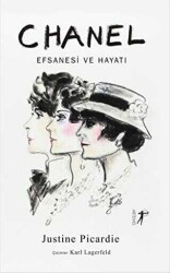 Chanel Efsanesi ve Hayatı - Justine Picardie - Artemis Yayınları