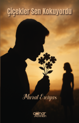 Çiçekler Sen Kokuyordu - Gülnar Yayınları