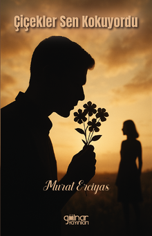 Çiçekler Sen Kokuyordu - 1