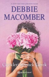 Çiçekleri Sevmek Gerek-Debbie Macomber, Epsilon yayınları - Epsilon Yayınevi