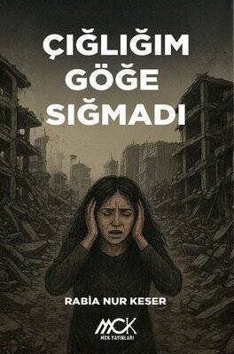 Çığlığım Göğe Sığmadı - 1