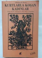 Clarissa Pinkola Estes Kurtlarla Koşan Kadınlar Vahşi Kadın Arketipine Dair Mit ve Öyküler Ayrıntı Yayınlar - Ayrıntı