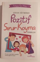 Çocuk Eğitiminde Pozitif Sınır Koyma Teknikleri Yazar: Oya Akbaş Kapak Tasarımı: C. Kemal Yürekli - Yediveren Yayınları