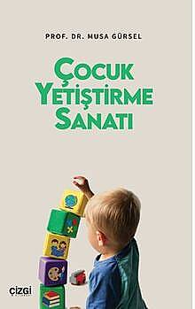 Çocuk Yetiştirme Sanatı - 1