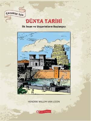 Çocuklar İçin Dünya Tarihi - İlk İnsan ve Uygarlıkların Başlangıcı - 1