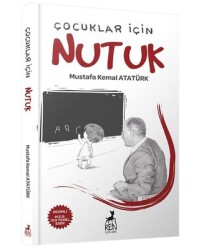 Çocuklar için Nutuk Yazar: Mustafa Kemal Atatürk - Ren Kitap