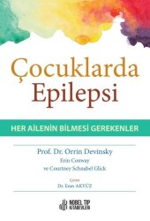 Çocuklarda Epilepsi-Her Ailenin Bilmesi Gerekenler - Nobel Tıp Kitabevleri