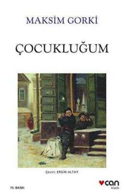 Çocukluğum - Maksim Gorki - 1