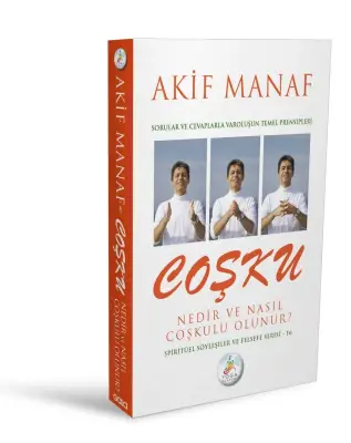 Coşku Nedir ve Nasıl Coşkulu Olunur ? - 1