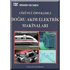 Çözümlü Örneklerle Doğru Akım Elektrik Makinaları - 1