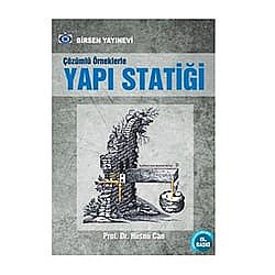 Çözümlü Örneklerle Yapı Statiği - Birsen Yayınevi