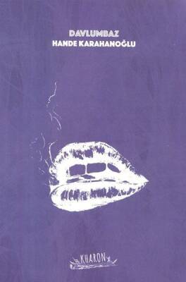 Davlumbaz / Bir Tiryakinin Az Öteye Seferi - Hande Karahanoğlu - 1