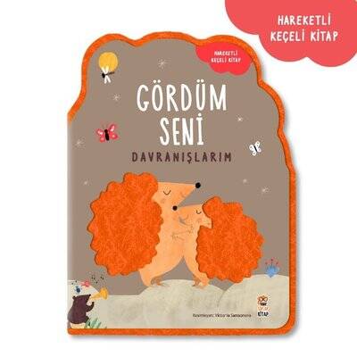 Davranışlarım - Gördüm Seni - Hareketli Keçeli Kitap - 1
