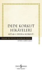 Dede Korkut Hikayeleri-Kitab-ı Dedem Korkut Yazar: Kolektif Çevirmen: Ayşegül Çakan - İş Bankası Kültür Yayınları