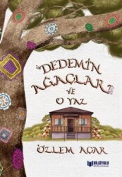 Dedemin Ağaçları ve O Yaz - Özlem Açar - Bilgiyolu Kültür Yayınları