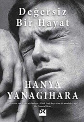 Değersiz Bir Hayat - Hanya Yanagihara - Doğan Kitap