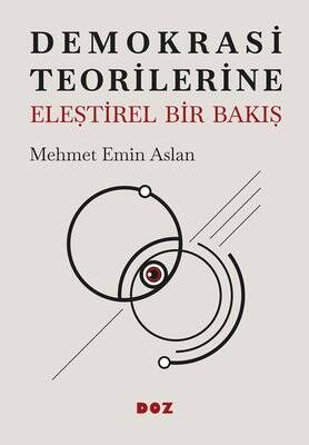 Demokrasi Teorilerine Eleştirel Bir Bakış - 1