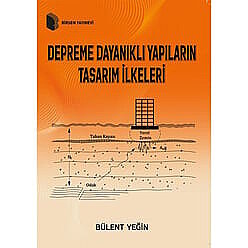 Depreme Dayanıklı Yapıların Tasarım İlkeleri - Birsen Yayınevi 