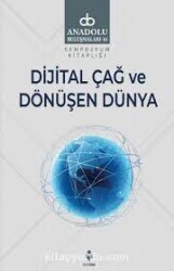 Dijtal Çağ ve Dönüşen Dünya - Tire Kitap