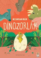 Dinozorlar - Ne Sorsan Bilir - Sincap Kitap