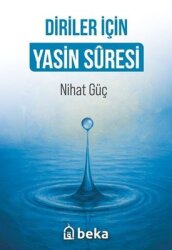 Diriler İçin Yasin Suresi - Beka Yayınları