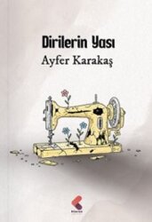 Dirilerin Yası - Klaros Yayınları