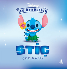 Disney İlk Öykülerim / Stiç Çok Nazik - Doğan Çocuk
