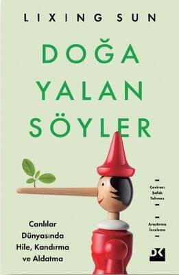 Doğa Yalan Söyler - Canlılar Dünyasında Hile Kandırma ve Aldatma - 1